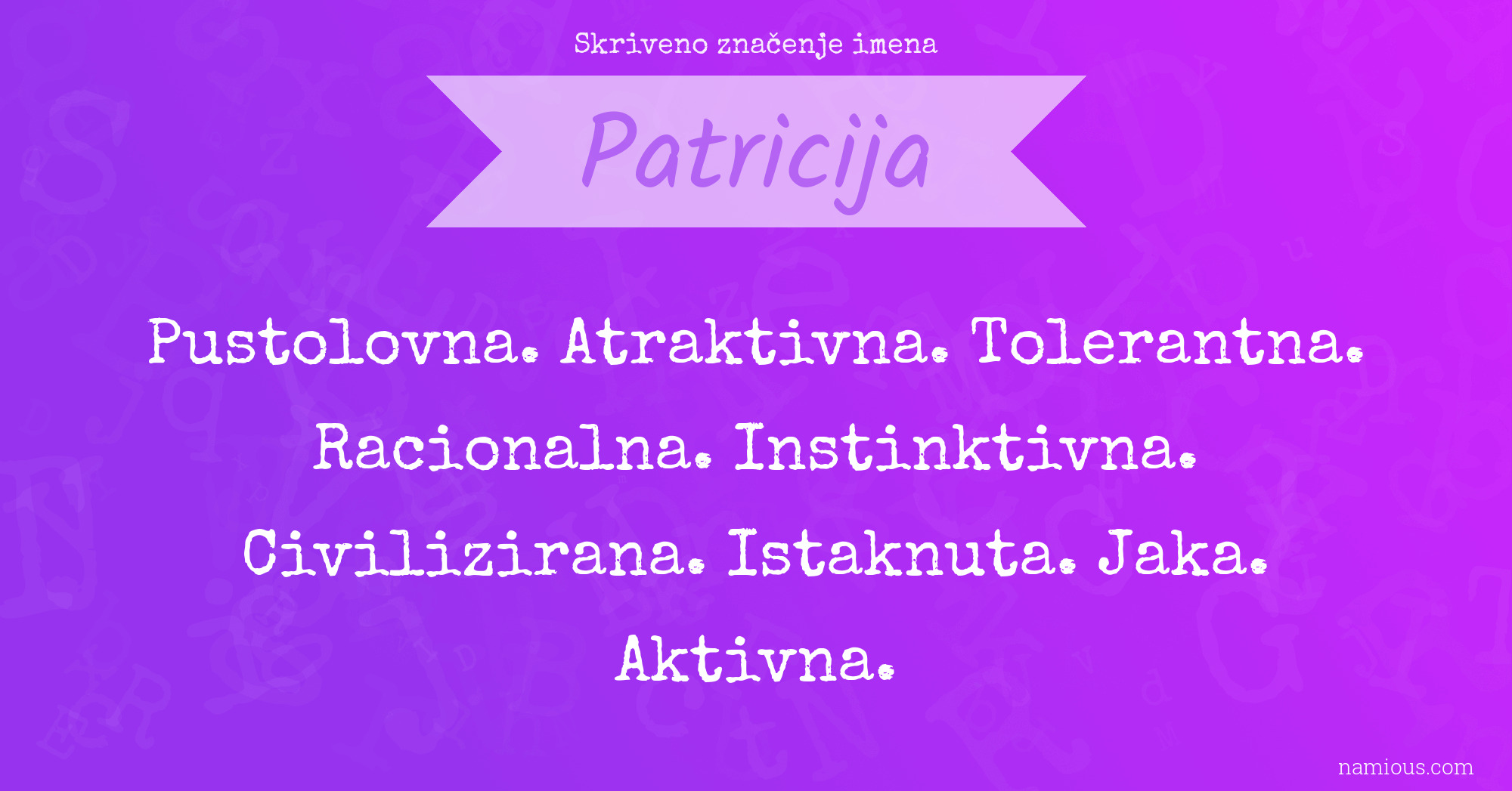 Skriveno značenje imena Patricija