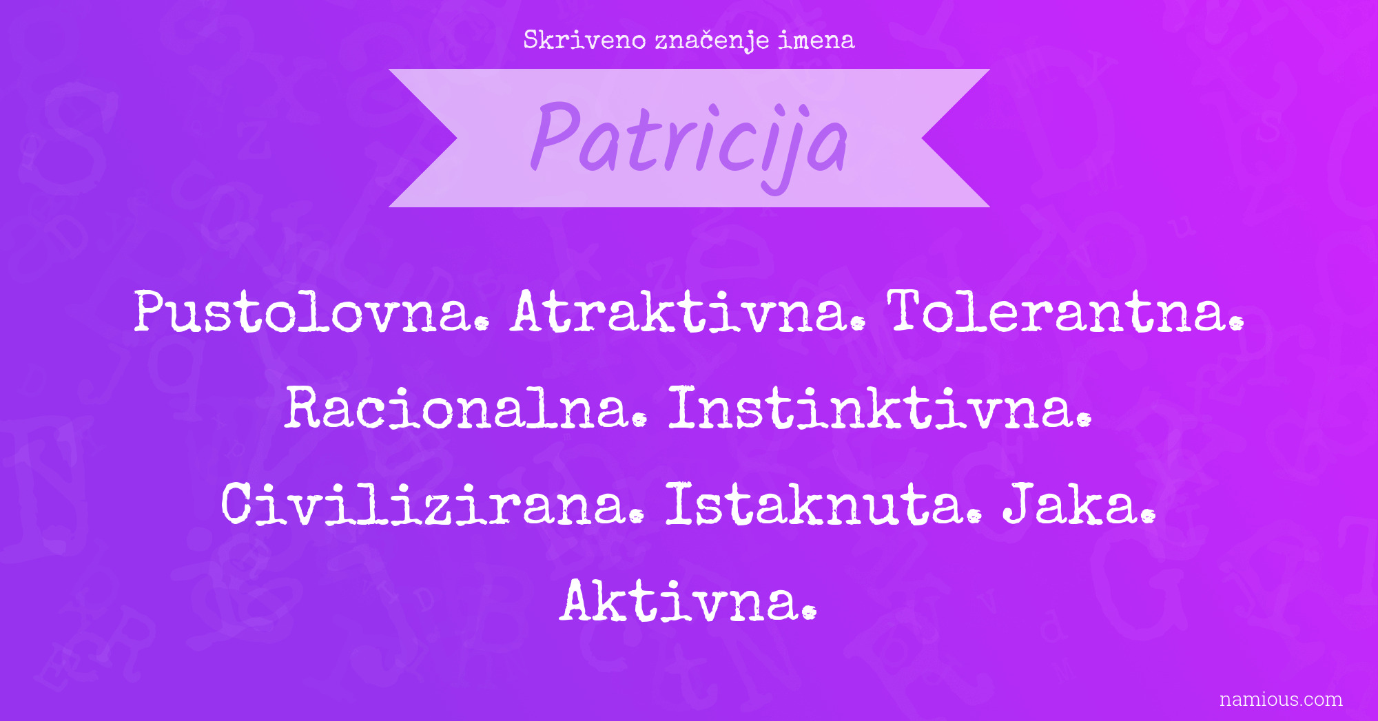 Skriveno značenje imena Patricija