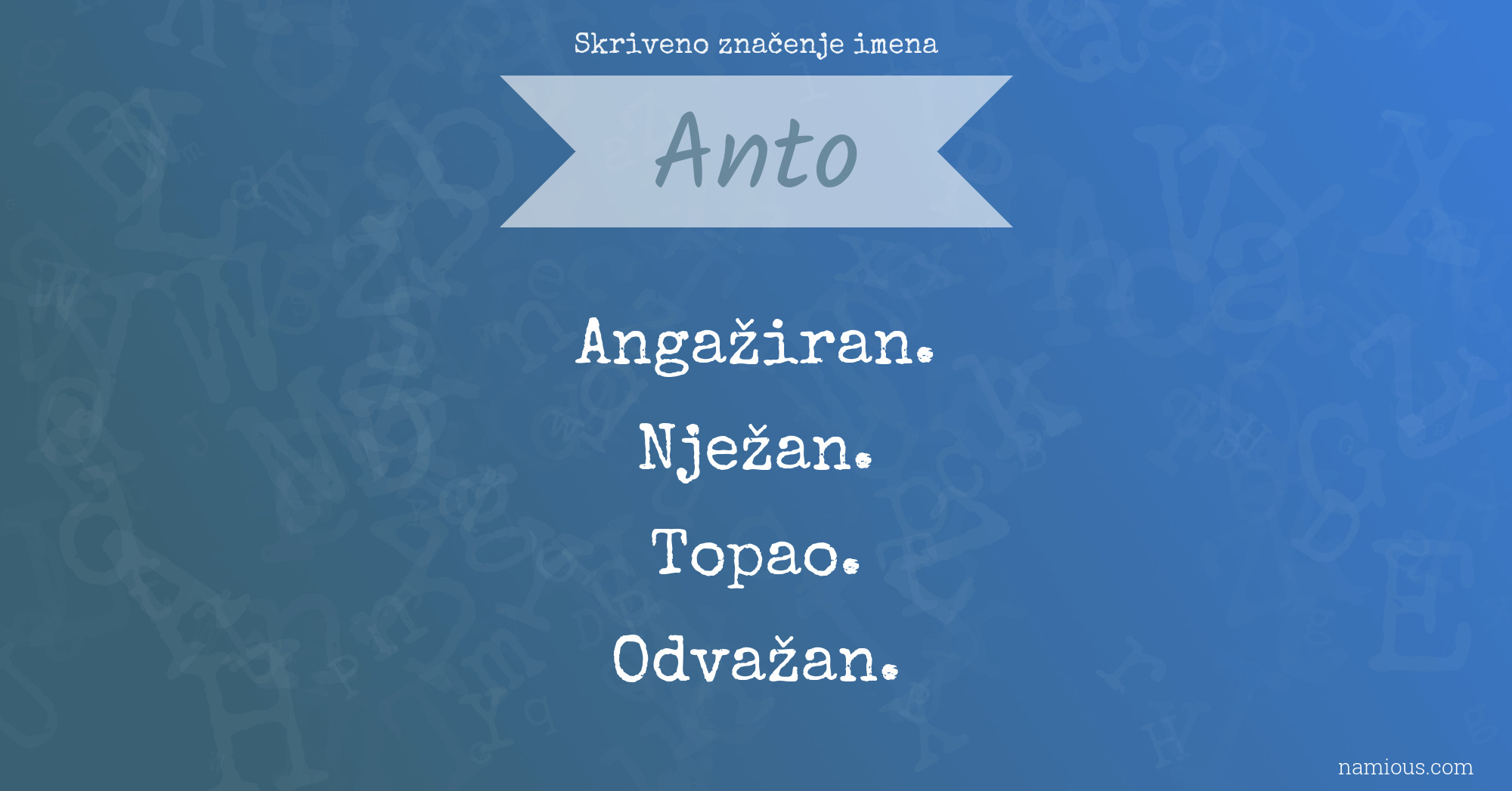 Skriveno značenje imena Anto