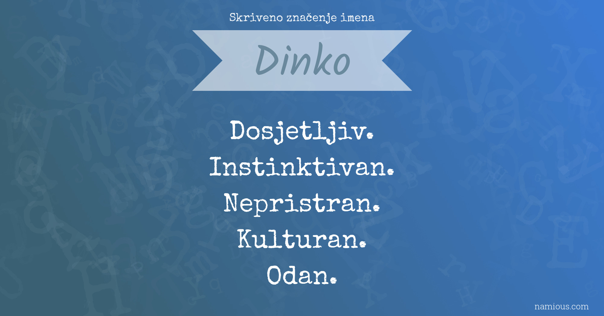 Skriveno značenje imena Dinko