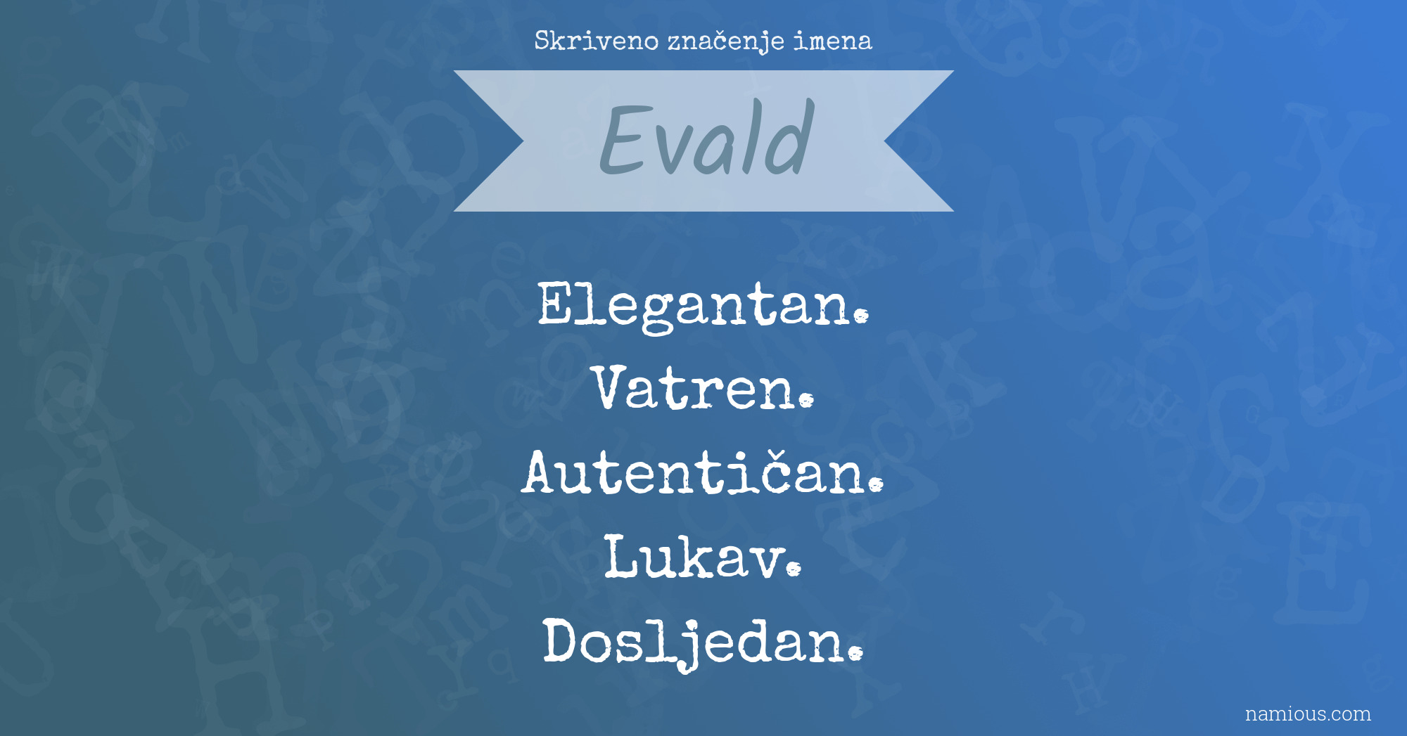Skriveno značenje imena Evald