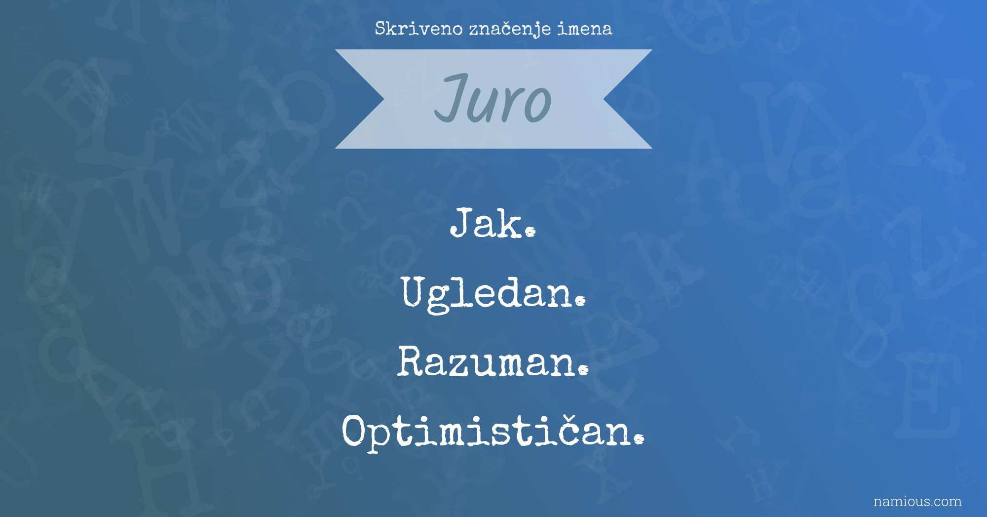 Skriveno značenje imena Juro
