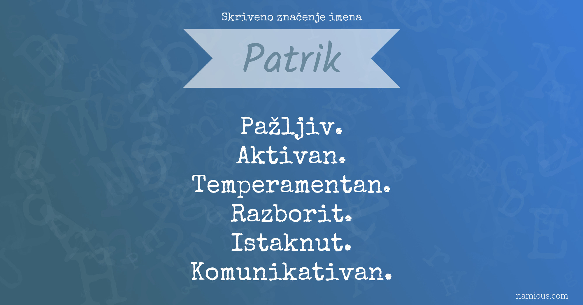 Skriveno značenje imena Patrik