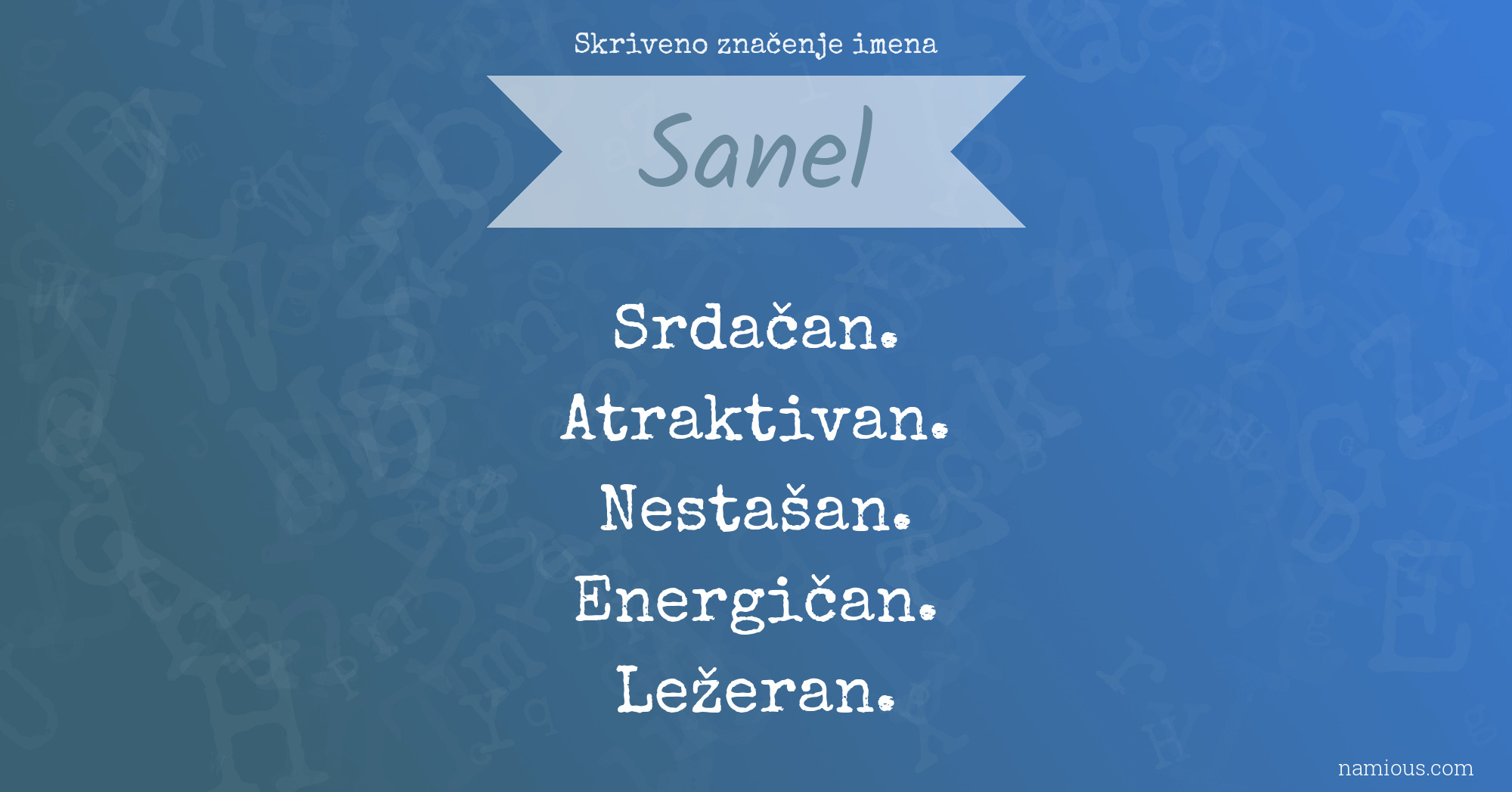 Skriveno značenje imena Sanel